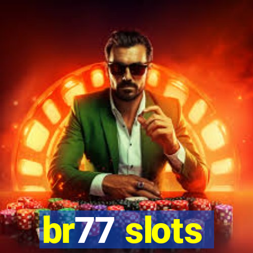 br77 slots